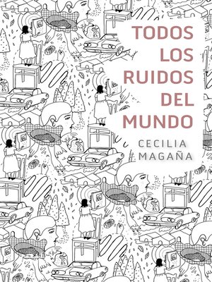 cover image of Todos los ruidos del mundo